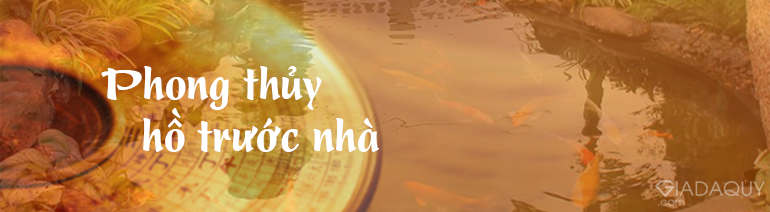 Phong thuỷ hồ trước nhà