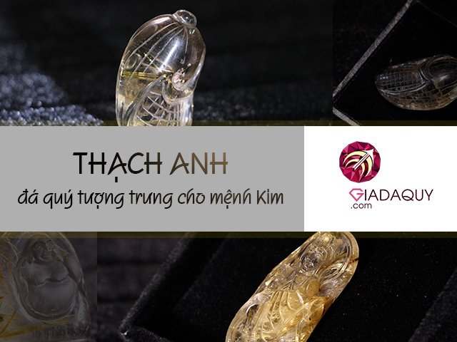 thach anh da quy tuong trung cho menh kim