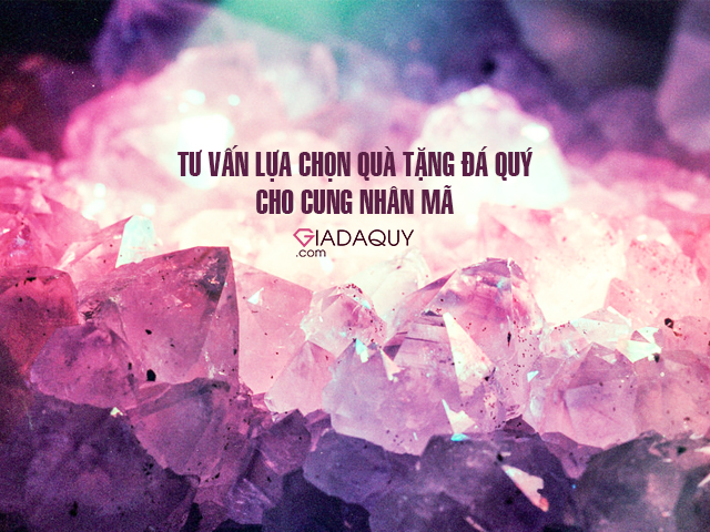 tu van chon da quy cho cung nhan ma